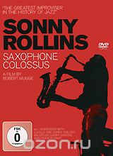 Sonny Rollins: Saxophone Colossus