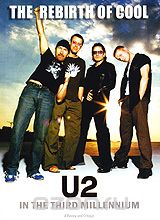 U2: The Rebirth Of Cool. In The Third Millennium U2: The Rebirth Of Cool. In The Third Millennium