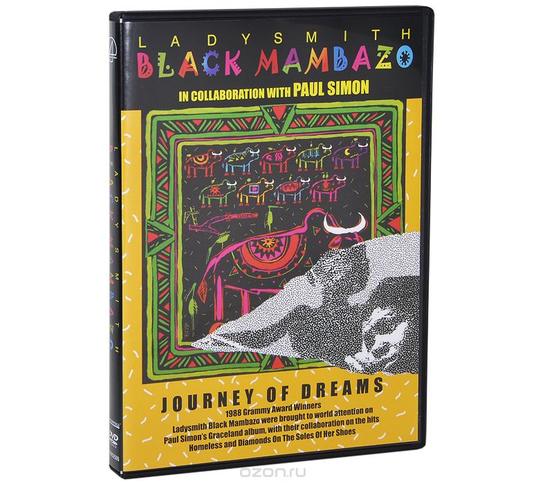 Ladysmith Black Mambazo: Journey Of Dreams Ladysmith Black Mambazo: Journey Of Dreams